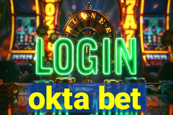 okta bet